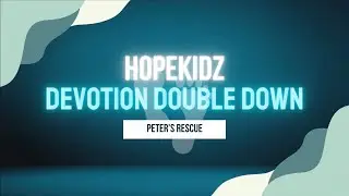 March 19th, 2023 - Devotion Double Down - Peter's Rescue