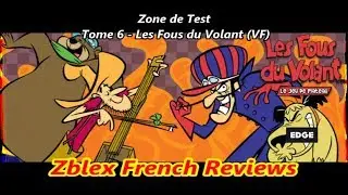 Zblex French Reviews : Zone de Test Tome 6 - Les Fous du Volant (VF)