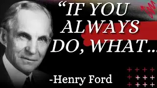 Henry Ford quotes - Wisdom that will make your life richer #59