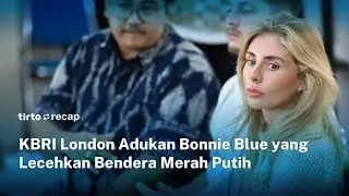 Lecehkan Bendera Merah Putih, KBRI London Laporkan Bonnie Blue ke Polisi Inggris