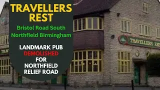 Travellers Rest Bristol Rd South - Demolished for Northfield Relief Road Birmingham Lost Pubs Brum