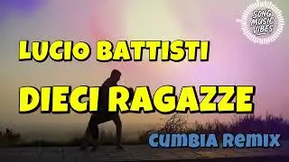 Lucio Battisti - Dieci Ragazze (Cumbia Remix)