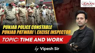 TIME & WORK | DAY-23 | PUNJAB POLICE, VDO, GROUP-D, PSSSB | BY VIPESH SIR