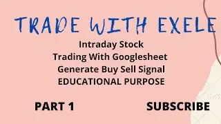 Intraday Stock Trading With Googlesheet In Mobile Setup
