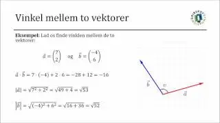 Vektorregning 9 - Vinkel mellem to vektorer