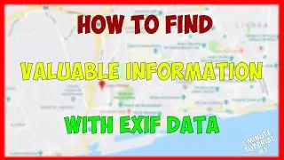 How To Find Valuable Information From An Image With EXIF Data | 1 Minute Tutorial #1