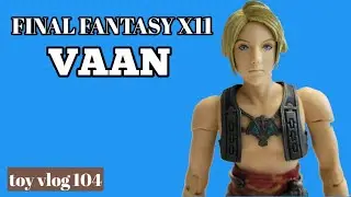 UNBOXING / FINAL FANTASY XII | PLAY ARTS VAAN FIGURE