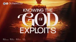 SUNDAY SERVICE || KNOWING THE GOD OF EXPLOITS || RCCG The Shepherd's Place ||11th-JAN-2026