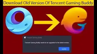 Tencent Gaming Buddy New Version to Old Version | 2021  LAG Fix 100%
