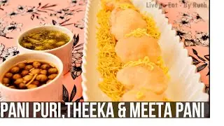 Vegan | Vegetarian - Pani Puri with filling & Theeka and Meeta Pani Recipe - Live to Eat by Ruth