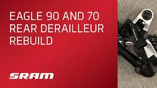 SRAM Eagle 90 and 70 Mechanical Transmission Rear Derailleur Rebuild
