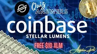 Quiz Answers for Coinbase Stellar Lumens 💸 Free $10 XLM!