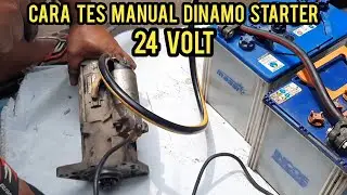 CARA TES MANUAL DINAMO STARTER (MOBIL 24 VOLT)