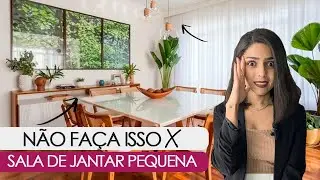 NÃO FAÇA ISSO EM SALA DE JANTAR PEQUENA