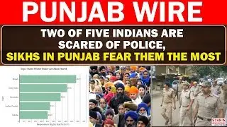 Sikhs in Punjab fear them the most || PUNJAB WIRE || SNE