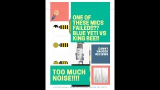Blue Yeti Vs Neat King Bee Microphones, One of These Failed the Noise Floor Test Shootout Review