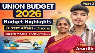👉 Union Budget 2026 Part 2 🔥 | Budget Highlights + Current Affairs | Exam Oriented Class।