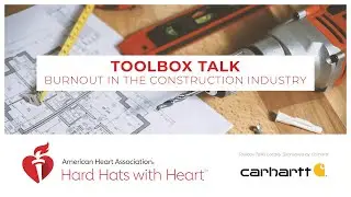 Toolbox Talk, Burnout In the Construction Industry, American Heart Association Detroit
