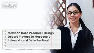 Mexican Date Producer Brings Desert Flavors to Morocco&rsquo;s International Date Festival