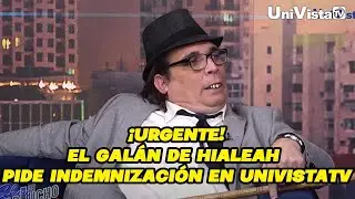 El Gal&aacute;n de Hialeah pide indemnizaci&oacute;n en UniVistaTV