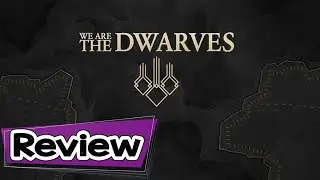 We Are The Dwarves Review