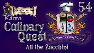 Minecraft Karma Culinary Quest Pt. 54: All the Zucchini