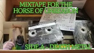Mixtape for Horse of Unreason 100 sub contest (side A death metal)