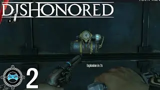 Dishonored #2 - Like Clockwork (Blind Let&rsquo;s Play/First Playthrough)