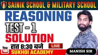 Reasoning | Test 1 Solution  || Sainik School | Manish Sir | Sukhoi Academy |Military School