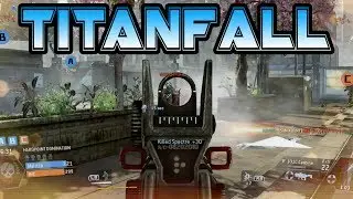 TitanFall Multiplayer Gameplay on Xbox One - TitanFall 