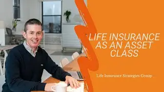 Life Insurance As An Asset Class