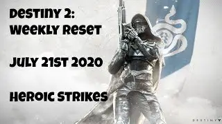 Destiny 2: Weekly Reset - Heroic Strikes - July 21st 2020 - No Commentary (Windows 10)