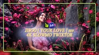 JISOO | YOUR LOVE | mv | 4K | SLOWMO | TWIXTOR