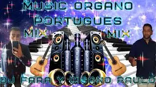 DJ  FARA Y CIGANO PAULO CON LA MEJOR MUSICN ORGANO PORTUGUES 2020