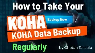 How to Take Your KOHA Data Backup Regularly