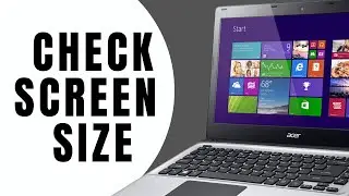 How to Check Laptop Screen Size