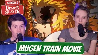 SET YOUR HEART ABLAZE! | Demon Slayer Season 2 MOVIE Reaction | “Mugen Train: The Movie”