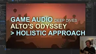 Game Audio & Music : Deep Dives - Alto's Odyssey - Holistic Audio & Music Design