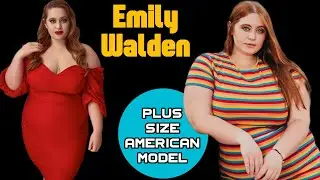 Plus Size Model Emily Walden Short Bio Young & Beautiful American Fashion Model