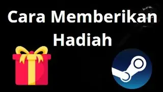 How to Give Gifts on Steam