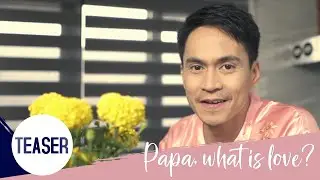 TEASER: Arnold Reyes is Rich in 'Papa, What is Love?' | Coming Soon