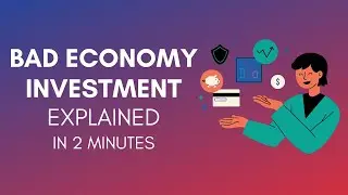 How To Invest In A Bad Economy In 2024?