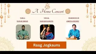 Raag Jogkauns |Savani Gogte|Tanay Rege|Ameya Bichu                                Home Concert