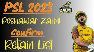 PSL 2023 | Peshawar Zalmi Retained Players List For PSL 8 | Babar Azam | M Haris PSL 8