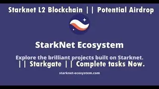 Starknet L2 Blockchain || Potential Airdrop || Starkgate || Complete tasks Now.