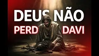 DEUS N&Atilde;O PERDOOU Davi, Voc&ecirc; Sabia Disso? l B&iacute;blia prova em 3 vers&iacute;culos