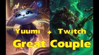 Yuumi + Twitch | Great Combo | Twitch yuumi