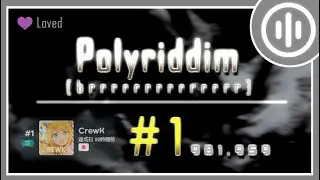 【osu!mania】Polyriddim [brrrrrrrrrrrrrr] // 981,959 -  #1