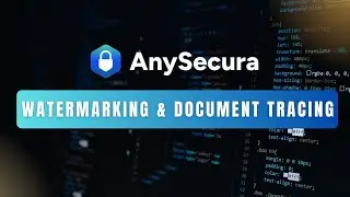 Watermarking & Document Tracing Guide | Protect Sensitive Data with Anysecura