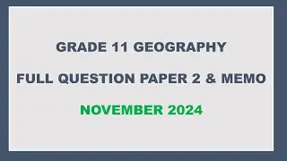 GRADE 11 GEOGRAPHY TERM 4 FULL PAPER 2 NOVEMBER 2024 EC